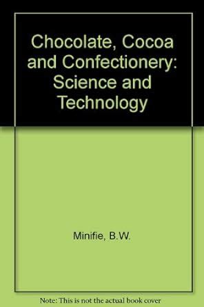 chocolate cocoa and confectionery science and technology