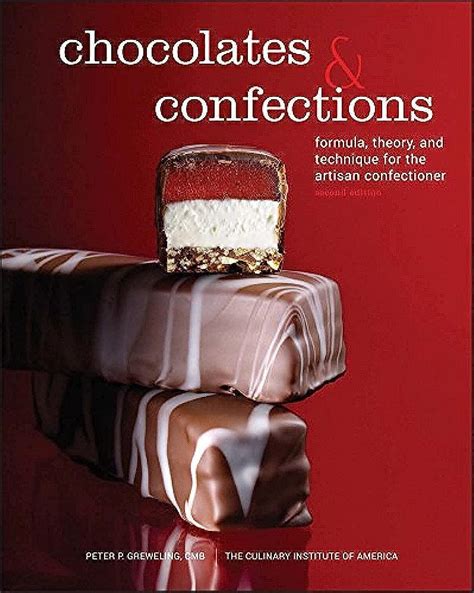 Download Chocolates And Confections Formula Theory And Technique For The Artisan Confectioner 