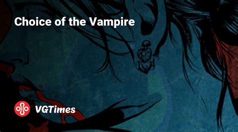 Choice Of The Vampire 2 Walkthrough