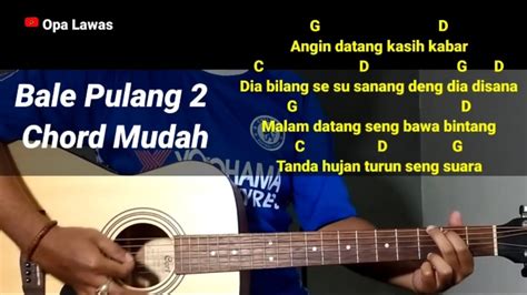 CHORD BALE PULANG 2 🦚 Kunci Gitar - Bale Pulang 2 Toton Caribo Feat Justy Aldrin