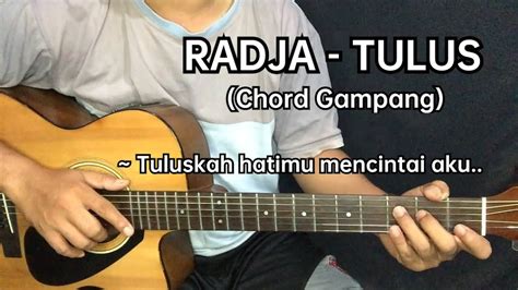 CHORD GITAR RADJA TULUS 🌓 RadjaTulus