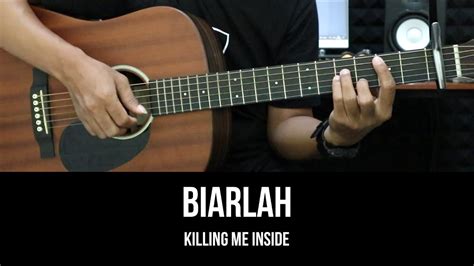 CHORD KILLING ME INSIDE BIARLAH 😅 Kunci Gitar Killing Me Inside — Biarlah Chord