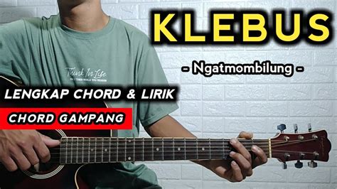 CHORD LAGU KLEBUS 🫡 Kunci Gitar Denny Caknan - Sigar Chord Dasar