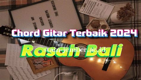 CHORD LAGU RASAH BALI 📀 Lirik Lagu Terbaru Full Lirik