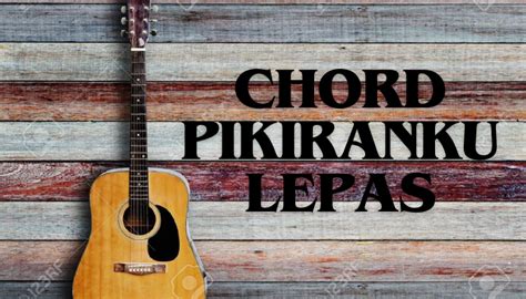 CHORD LEPAS ⛱️ Kunci Gitar Rub Of Rub - Lepas Chord Dasar - Chord