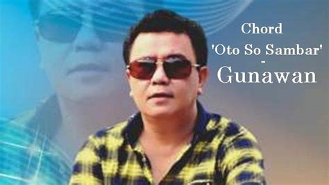 CHORD OTO SO SAMBAR 🧦 OTO SO SAMBAR CHORDS by Gunawan @