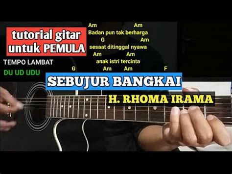 Chord Sebujur Bangkai   Kunci Gitar Rhoma Irama Sebujur Bangkai Chord Mudah - Chord Sebujur Bangkai
