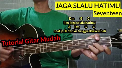 Chord Jaga Selalu Hatimu cover