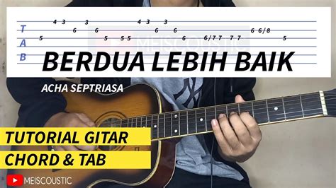 CHORD ACHA BERDUA LEBIH BAIK - Acha SeptriasaBerdua Lebih Baik Chord