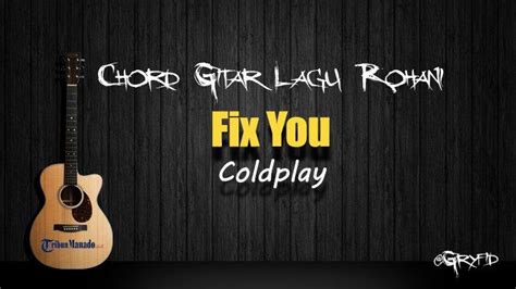 CHORD GITAR FIX YOU - Kunci Gitar Kaleb J - It's Only Me Chord Dasar - Chord