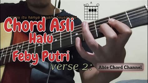 CHORD HALU - Kunci Gitar Feby Putri — Halu Chord - Explore chords and