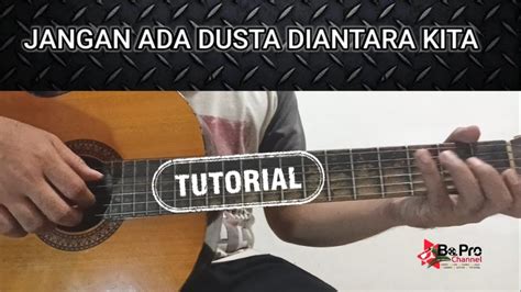 CHORD JANGAN ADA DUSTA DIANTARA KITA - Kunci Gitar Obbie Messakh - Cobalah Untuk Mengerti Chord Dasar