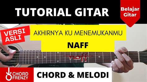 CHORD KU MENEMUKANMU - Naff • by@realsoundsmusica