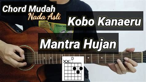 CHORD MANTRA HUJAN - Chord Gitar Mantra HujanKobo Kanaeru