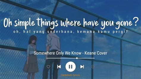 CHORD OH SIMPLE THING - SOMEWHERE ONLY WE KNOW CHORDS by Keane - Chord