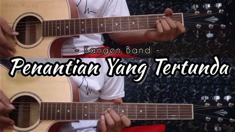 CHORD PENANTIAN YANG TERTUNDA - Kunci Gitar Armada - Penantian Chord Dasar - Chord