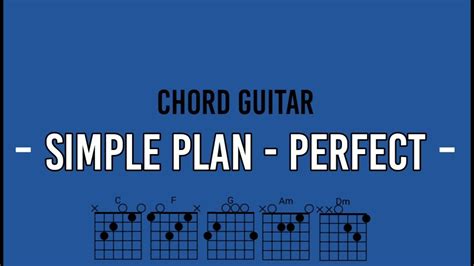 CHORD PERFECT SIMPLE PLAN - Simple Plan - Perfect - Kompilasi Chord