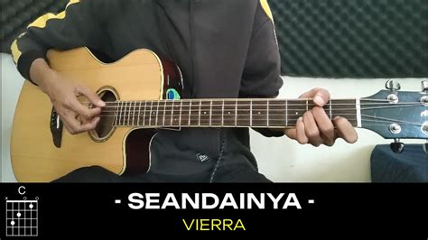 CHORD SEANDAINYA - Chord Gitar dan Lirik Lagu Seandainya - Vierra - Tribun