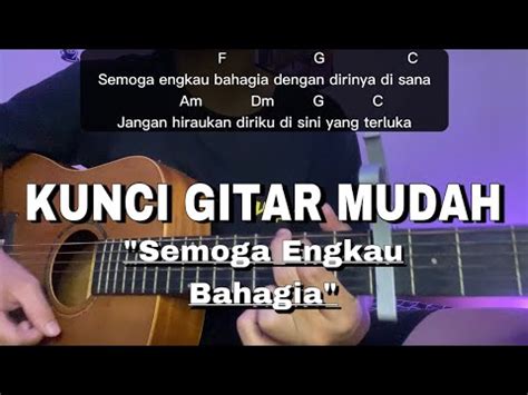 CHORD SEMOGA ENGKAU BAHAGIA - Kunci Gitar Chord Endank Soekamti - Semoga Kau di Neraka Chord