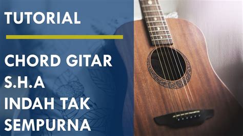 CHORD SHA - Kunci Gitar Last Child - Sekuat Hatimu Chord Dasar - Chord