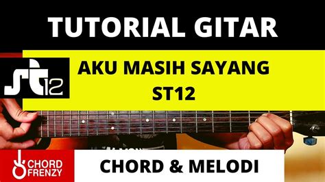 CHORD ST12 AKU MASIH - Kunci Gitar ST12 - Cinta Tak Harus Memiliki Chord Dasar