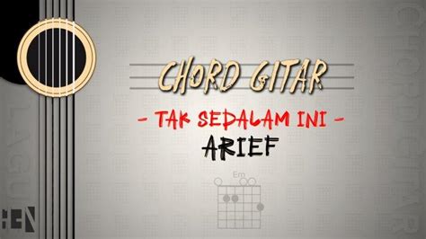 CHORD TAK SEDALAM INI - Kunci Gitar Segalanya Bagiku - Dangdut Rhoma Irama Chord Dasar