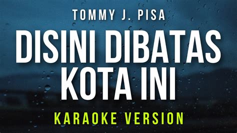 CHORD TOMMY J PISA DIBATAS KOTA - Kunci Gitar Tommy J Pisa - Disini Dibatas Kota Ini Chord Mudah