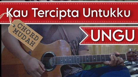 CHORD UNGU TERCIPTA UNTUKKU - Kunci Gitar UNGU - Sayang Chord Dasar - Chord