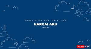 CHORDTELA HARGAI AKU - Kunci Gitar Hargai Aku - Armada Chord Dasar - ChordTela