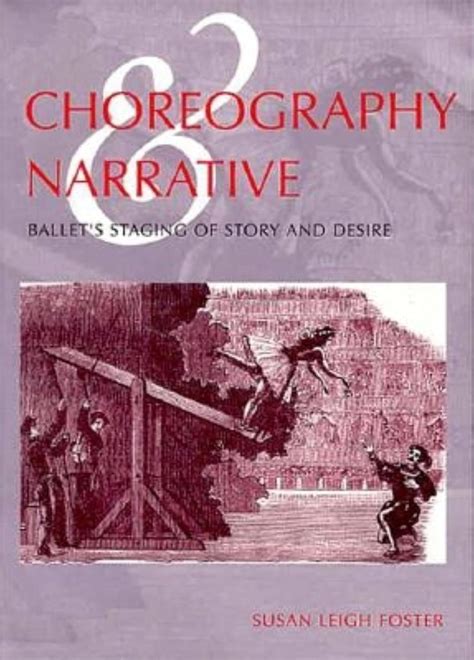 Choreography Narrative Ballets Staging Of Story And Desire