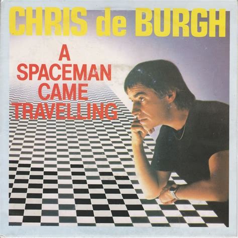 Chris De Burgh A Spaceman Came Travelling