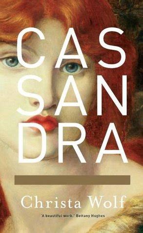 Christa Wolf Cassandra
