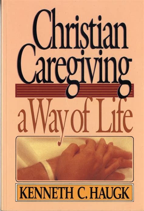 Full Download Christian Caregiving A Way Of Life 