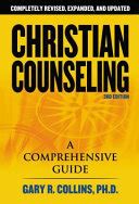 Read Online Christian Counselling A Comprehensive Guide 2007 976 