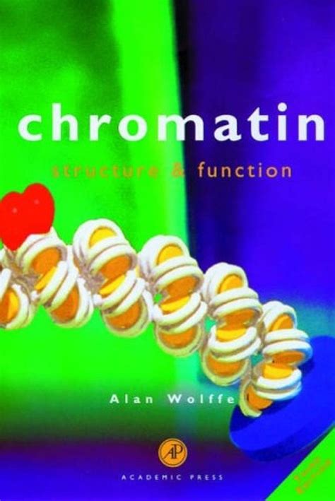 chromatin third edition structure and function