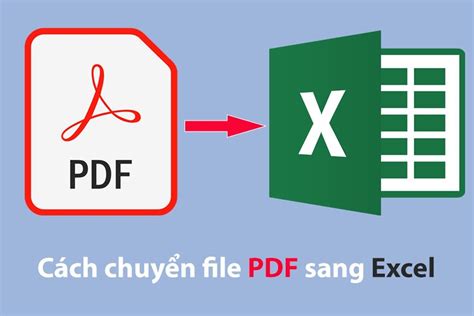 chuyển file pdf sang excel | Chuyn PDF sang Excel siu nhanh chng