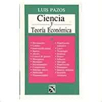 Download Ciencia Y Teoria Economica Luis Pazos 