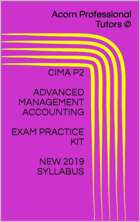 Full Download Cima P2 Advanced Management Accounting Exam Practice Kit 