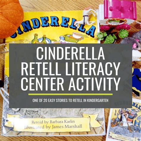 Cinderella Retell Literacy Center Activity Kindergartenworks Kindergarten Retelling - Kindergarten Retelling
