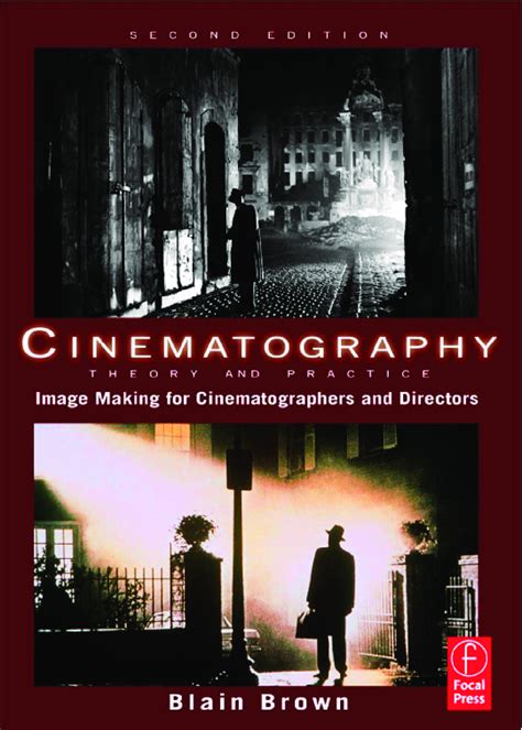 Cinematography Theory And Practice Second Edition Image Making For Cinematographers And Directors
