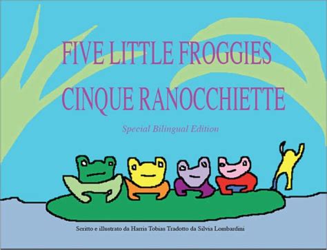 Read Cinque Ranocchiette Five Little Froggies 