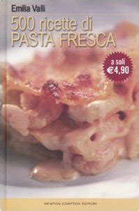 Read Cinquecento Ricette Di Pasta Fresca 