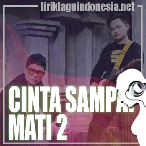 CINTA SAMPAI MATI LIRIK - Lirik Lagu Cinta Sampai Mati Happy Asmara