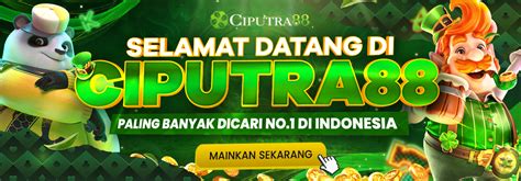 CIPUTRA88 ⛽ RTP Live Bocoran Ciputra88: Bocoran Admin Slot Tergacor Hari Ini