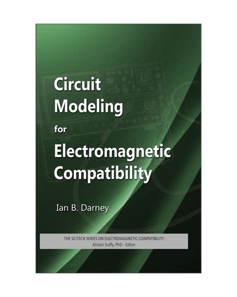Circuit Modeling For Electromagnetic Compatibility Scitech Series On Electromagnetic Compatibility