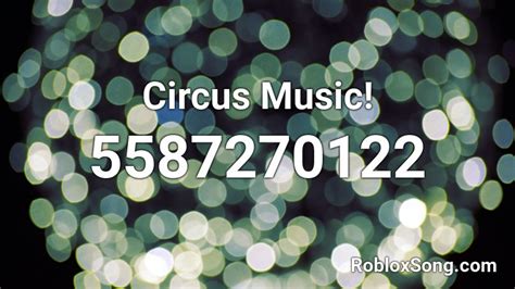 Circus Music Roblox Id