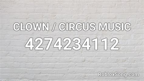 Circus Music Roblox Id