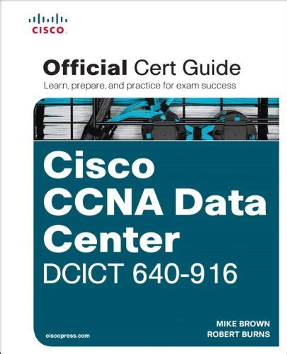Read Online Cisco Ccna Data Center Dcict 640 916 Official Certification Guide 