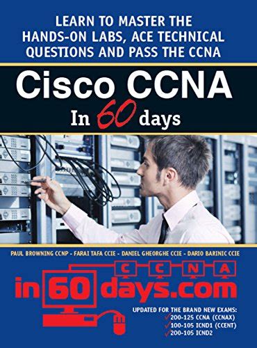 Download Cisco Ccna In 60 Days Exam 100 105 Exam 200 105 Exam 200 125 