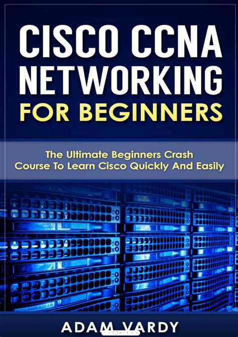 Read Online Cisco Ccna Networking For Beginners The Ultimate Beginners 